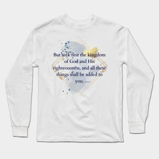 Matthew 6:33 Long Sleeve T-Shirt